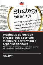 Pratiques de gestion stratégique pour une meilleure performance organisationnelle af Rita Mati
