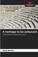 A heritage to be enhanced af Anna Berlino