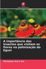 A importância dos insectos que visitam as flores na polinização do Egusi af Michelson Azo'o Ela