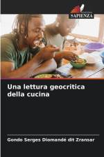 Una lettura geocritica della cucina af Gondo Serges Diomandé Dit Zransar