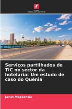 Serviços partilhados de TIC no sector da hotelaria: Um estudo de caso do Quénia af Janet Mackenzie
