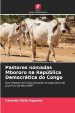 Pastores nómadas Mbororo na República Democrática do Congo af Célestin Bela Egwasa