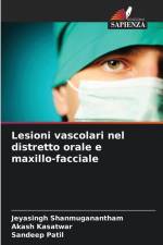 Lesioni vascolari nel distretto orale e maxillo-facciale af Jeyasingh Shanmuganantham