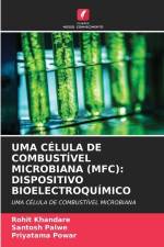 UMA CÉLULA DE COMBUSTÍVEL MICROBIANA (MFC): DISPOSITIVO BIOELECTROQUÍMICO af Rohit Khandare