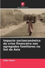 Impacto socioeconómico da crise financeira nos agregados familiares no Sul da Ásia af Zafar Nasir