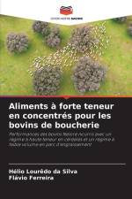 Aliments à forte teneur en concentrés pour les bovins de boucherie af Hélio Lourêdo Da Silva