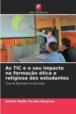 As TIC e o seu impacto na formação ética e religiosa dos estudantes af Alieth Stella Perilla Ramírez