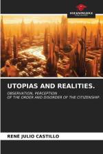 UTOPIAS AND REALITIES. af Rene Julio Castillo
