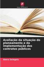 Avaliação da situação do planeamento e da implementação dos contratos públicos af Abera Gelegelu