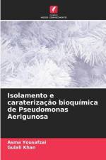 Isolamento e caraterização bioquímica de Pseudomonas Aerigunosa af Asma Yousafzai