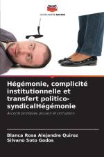 Hégémonie, complicité institutionnelle et transfert politico-syndicalHégémonie af Blanca Rosa Alejandre Quiroz