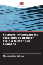 Facteurs influençant les étudiants de premier cycle à tricher aux examens af Thanongdeth Nalisak