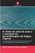 O clima da sala de aula e o sucesso na aprendizagem da língua inglesa af Maria Viviana Ordoñez Basauri