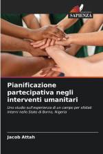Pianificazione partecipativa negli interventi umanitari af Jacob Attah