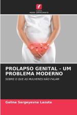PROLAPSO GENITAL - UM PROBLEMA MODERNO af Galina Sergeyevna Lazuta