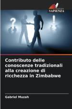Contributo delle conoscenze tradizionali alla creazione di ricchezza in Zimbabwe af Gabriel Muzah