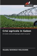 Crisi agricola in Gabon af Waddle Nziengui Malouana