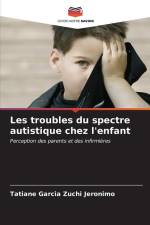 Les troubles du spectre autistique chez l'enfant af Tatiane Garcia Zuchi Jeronimo