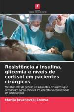 Resistência à insulina, glicemia e níveis de cortisol em pacientes cirúrgicos af Marija Jovanovski-Srceva