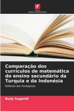 Comparação dos currículos de matemática do ensino secundário da Turquia e da Indonésia af Budy Sugandi