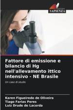 Fattore di emissione e bilancio di Hg nell'allevamento ittico intensivo - NE Brasile af Karen Figueiredo de Oliveira