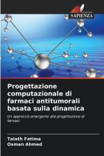Progettazione computazionale di farmaci antitumorali basata sulla dinamica af Talath Fatima