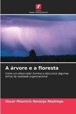 A árvore e a floresta af Oscar Mauricio Naranjo Restrepo