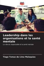 Leadership dans les organisations et la santé mentale af Tiago Tomaz de Lima Malaquias