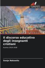 Il discorso educativo degli insegnanti cristiani af Sonja Nakowitz