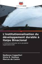 L'institutionnalisation du développement durable à Itaipu Binacional af Nadiessa Cappellari