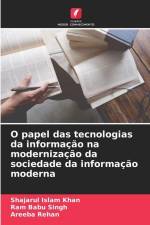 O papel das tecnologias da informação na modernização da sociedade da informação moderna af Shajarul Islam Khan