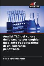 Analisi TLC del colore dello smalto per unghie mediante l'applicazione di un colorante penetrante af Ravi Bachubhai Patel