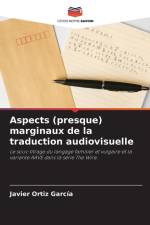 Aspects (presque) marginaux de la traduction audiovisuelle af Javier Ortiz García