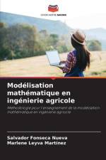 Modélisation mathématique en ingénierie agricole af Salvador Fonseca Nueva