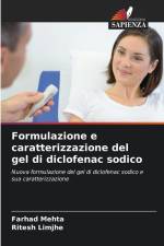 Formulazione e caratterizzazione del gel di diclofenac sodico af Farhad Mehta