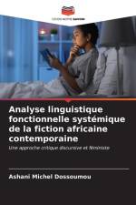 Analyse linguistique fonctionnelle systémique de la fiction africaine contemporaine af Ashani Michel Dossoumou