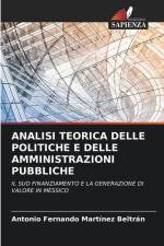 ANALISI TEORICA DELLE POLITICHE E DELLE AMMINISTRAZIONI PUBBLICHE af Antonio Fernando Martínez Beltrán