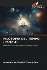 FILOSOFIA DEL TEMPO. (Parte 4) af Alexandr Vasilievich Tolmachev