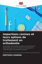 Impactions canines et leurs options de traitement en orthodontie af Perthish Sharma