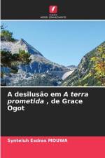 A desilusão em A terra prometida , de Grace Ogot af Synteluh Esdras Mouwa