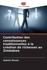 Contribution des connaissances traditionnelles à la création de richesses au Zimbabwe af Gabriel Muzah