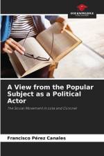 A View from the Popular Subject as a Political Actor af Francisco Pérez Canales