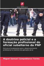 A doutrina policial e a formação profissional do oficial subalterno da PNP af Miguel Samuel Campoblanco Torres