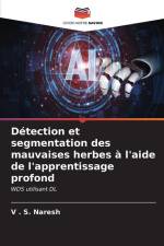 Détection et segmentation des mauvaises herbes à l'aide de l'apprentissage profond af V . S. Naresh