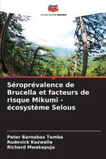 Séroprévalence de Brucella et facteurs de risque Mikumi - écosystème Selous af Peter Barnabas Temba