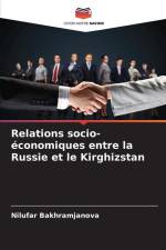 Relations socio-économiques entre la Russie et le Kirghizstan af Nilufar Bakhramjanova