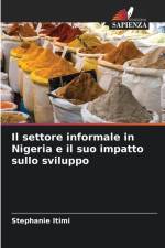 Il settore informale in Nigeria e il suo impatto sullo sviluppo af Stephanie Itimi