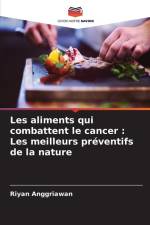 Les aliments qui combattent le cancer : Les meilleurs préventifs de la nature af Riyan Anggriawan