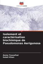 Isolement et caractérisation biochimique de Pseudomonas Aerigunosa af Asma Yousafzai