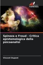 Spinoza e Freud - Critica epistemologica della psicoanalisi af Vincent Dupont